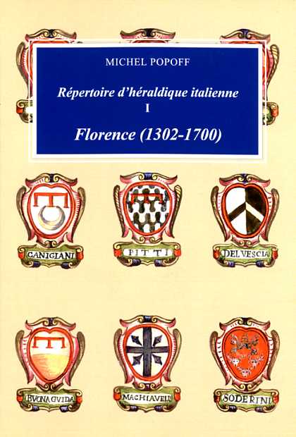 Florence (1302-1700). Répertoire d'héraldique italienne I.